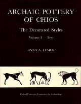 Archaic Pottery of Chios. The Decorated Styles Vol.1: Text, Vol.2: Plates