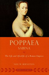 Poppaea Sabina. The life and afterlife of a roman empress