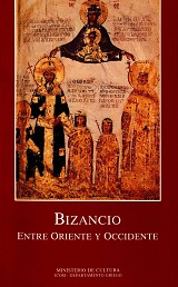 Bizancio. Entre oriente y occidente