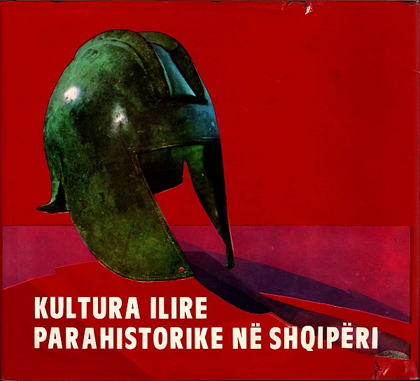 Kultura ilire parahistorike në Shqipëri. La culture illyrienne préhistorique en Albanie. The Illyrian prehistorical culture in Albania