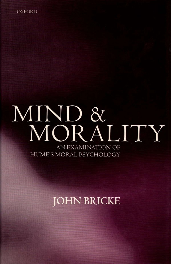 Mind and morality. An examination of Hume’s moral psychology