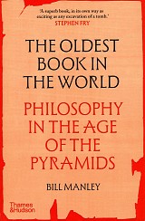 The oldest book in the world. Philosophy in the age of the pyramids