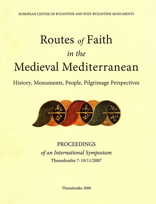 Routes of faith in the medieval Mediterranean. History, monuments, people, pilgrimage perspectives