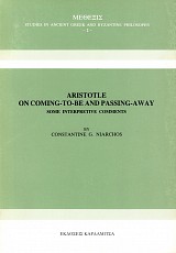 Aristotle on coming-to-be and passing away. Some interpretive comments