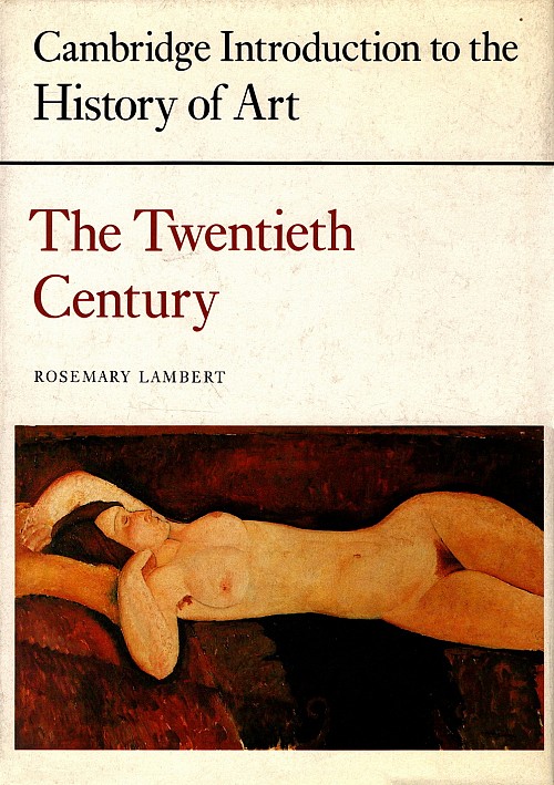 The Twentieth Century (Cambridge Introduction to the History of Art)