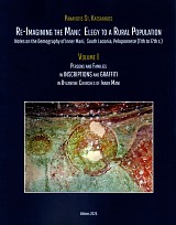 Re-imagining the Mani: Elegy to a rural population. Notes on the demography of inner Mani, South Laconia, Peloponnese (11th to 17th c.) Volume I