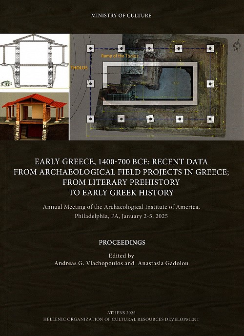 Early Greece, 1400-700 BCE: Recent Data from Archaeological Field Projects in Greece; From Literary Prehistory to Early Greek History