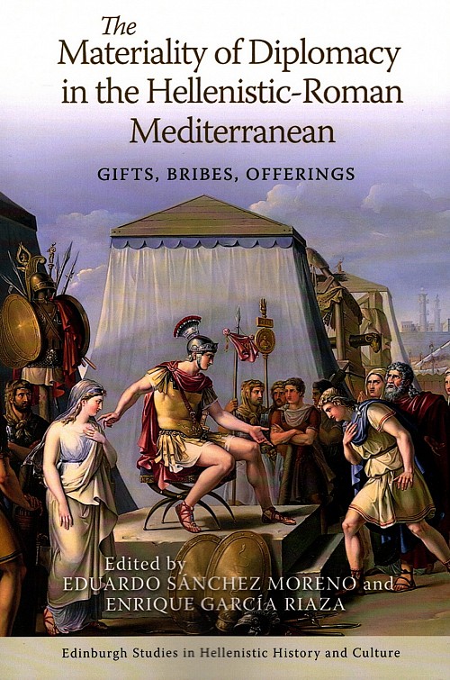 The Materiality of Diplomacy in the Hellenistic-Roman Mediterranean. Gifts, Bribes, Offerings