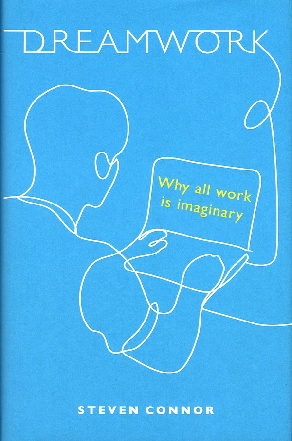 Dreamwork. Why All Work Is Imaginary