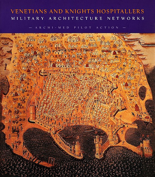 Venetians and Knights. Hospitaller. Military Architecture Networks