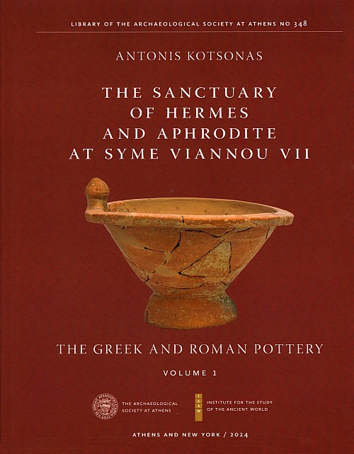 The Sanctuary of Hermes and Aphrodite at Syme Viannou VII: The Greek and Roman Pottery volumes 1+2