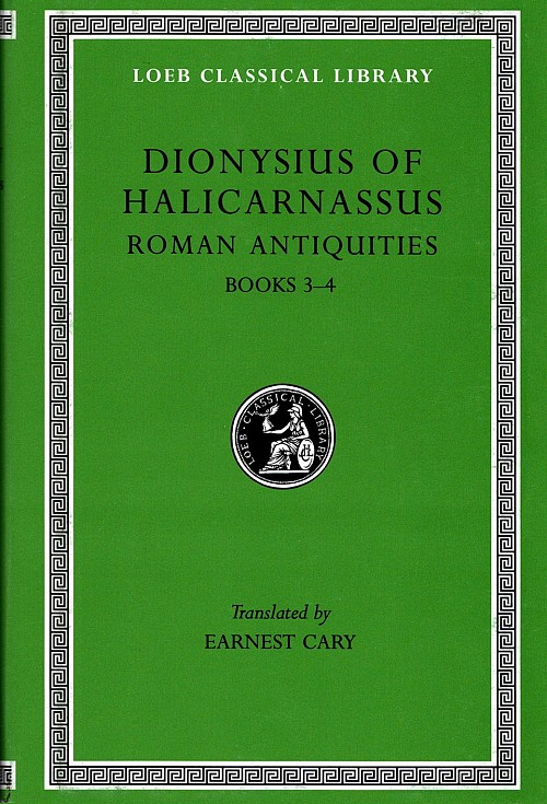 Dionysius of Halicarnassus II Roman Antiquities Books 3-4 L347