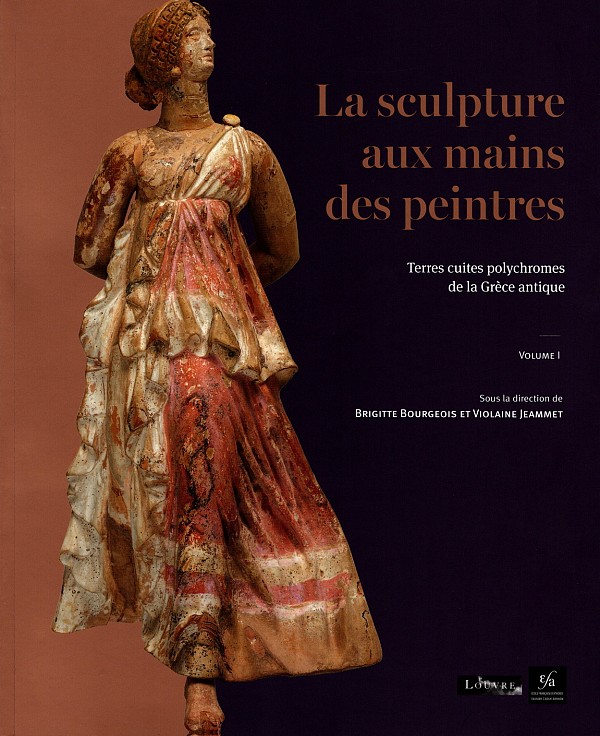 La sculpture aux mains des peintres. Terres cuites polychromes de la Grèce antique 2 volumes