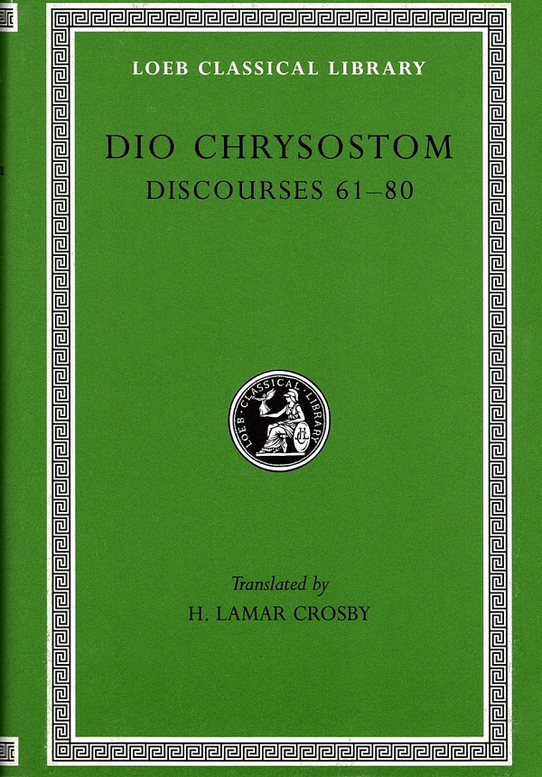 Dio Chrysostom V Discourses 61-80, Fragments, Letters L385