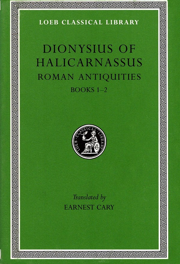 Dionysius of Halicarnassus I Roman Antiquities Books 1-2  L319