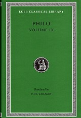 Philo IX Every Good Man is Free. On the Contemplative Life. On the Eternity of the World. Against Flaccus. Apology for the Jews. On Providence L363