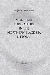 Monetary portraiture in the Northern Black Sea littoral. Νομισματικά πορτραίτα στις βόρειες ακτές του Εύξεινου Πόντου