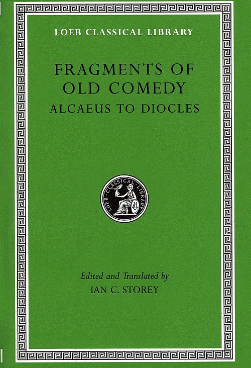 Fragments of Old Comedy I Alcaeus to Diocles L513