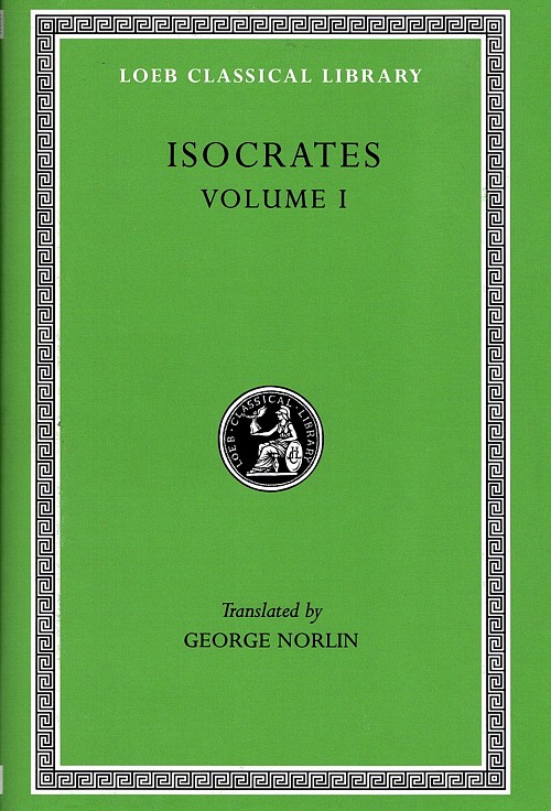 Isocrates I To Demonicus. To Nicocles. Nicocles or the Cyprians. Panegyricus. To Philip. Archidamus L209