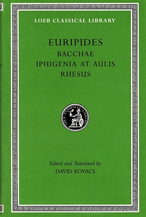 Euripides VI Bacchae, Iphigenia at Aulis, Rhesus L495