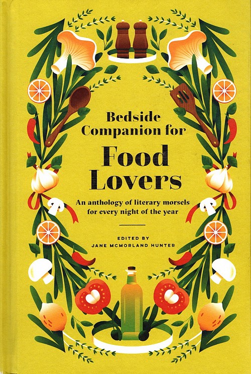 Bedside Companion for Food Lovers. An Anthology of literary morsels for every night of the year