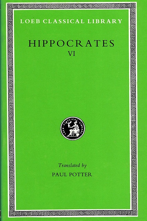 Hippocrates VI Diseases 3. Internal Affections. Regimen in Acute Diseases L473