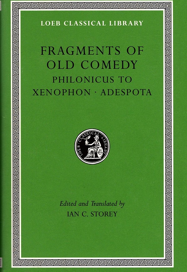 Fragments of Old Comedy III Philonicus to Xenophon. Adespota L515