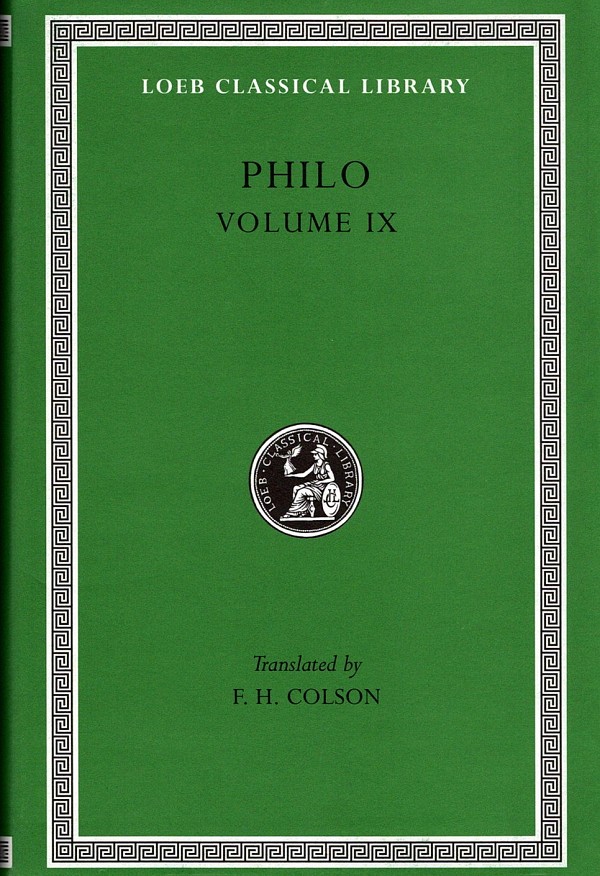 Philo IX Every Good Man is Free. On the Contemplative Life. On the Eternity of the World. Against Flaccus. Apology for the Jews. On Providence L363