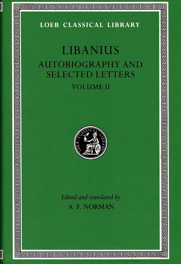 Libanius Autobiography and Selected Letters II L479