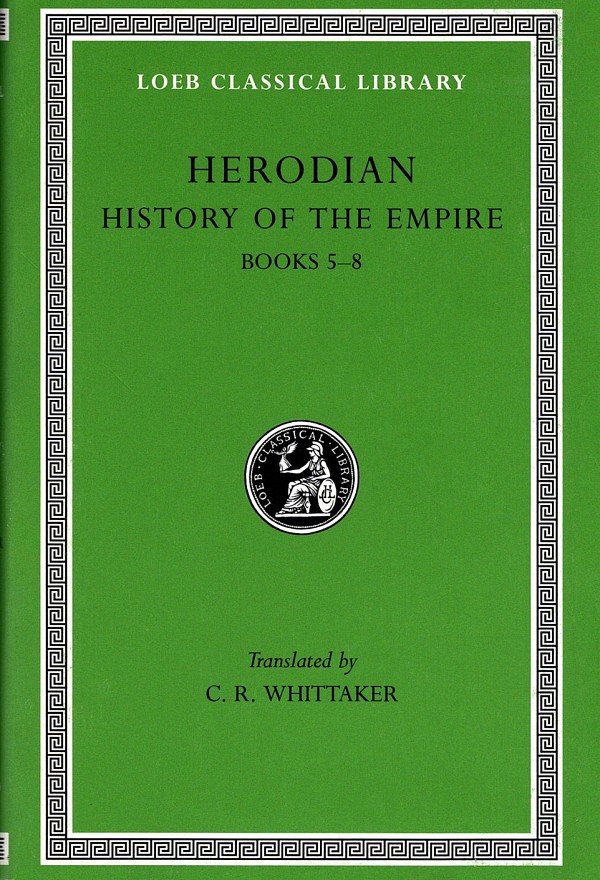 Herodian II History of the Empire Books 5-8 L455