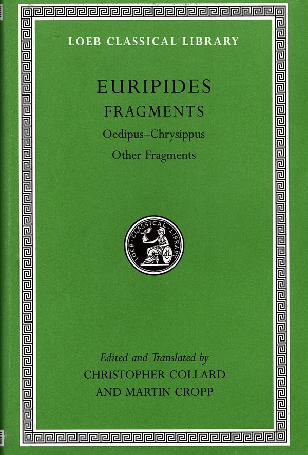 Euripides VIII Fragments Oedipus-Chrysippus. Other Fragments L506