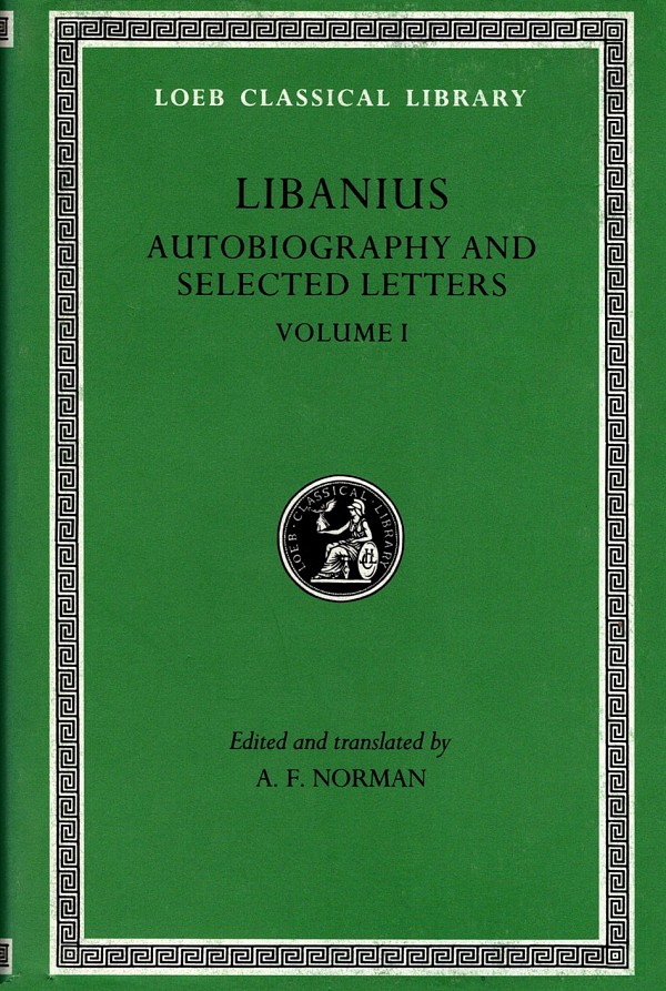 Libanius Autobiography and Selected Letters I L478