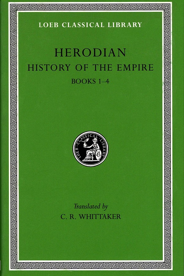 Herodian I History of the Empire Books 1-4 L454
