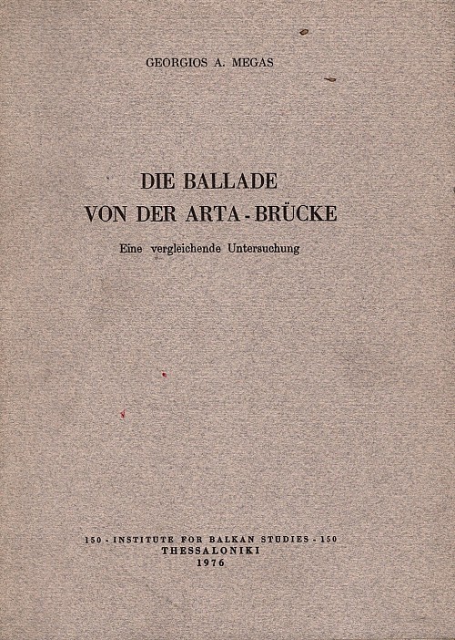 Die Ballade von der Arta-Brücke. Eine vergleichende Untersuchung