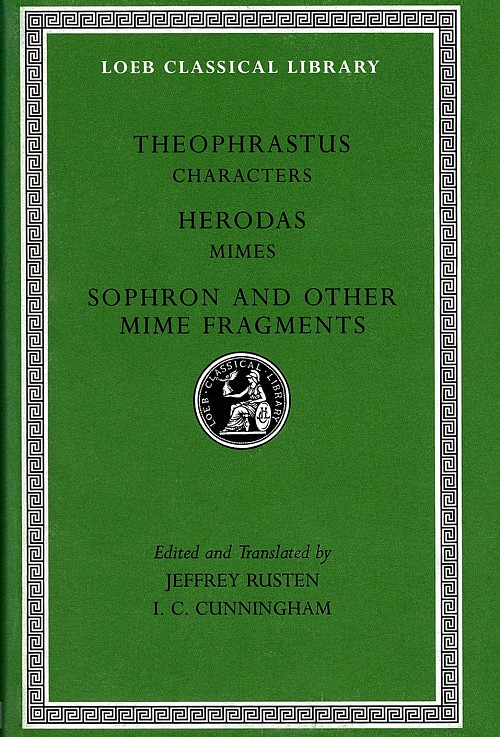 Theophrastus Characters. Herodas Mimes. Sophron and Other Mime Fragments L225