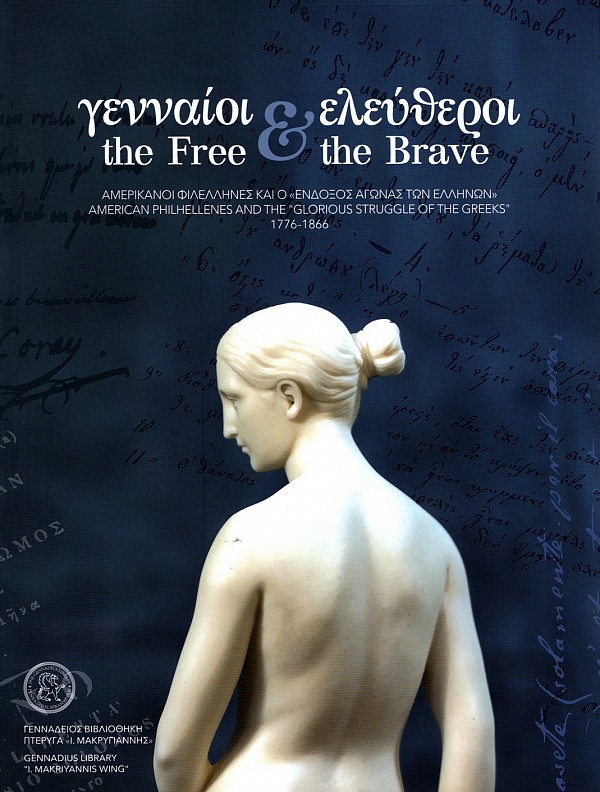 The free and the brave. American Philhellenes and the glorious Struggle of the Greeks
