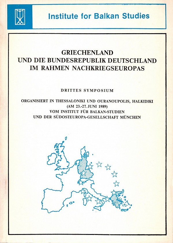 Griechenland und die Bundsrepublik Deutschland im rahmen Nachkriegseuropas. Drittes symposium