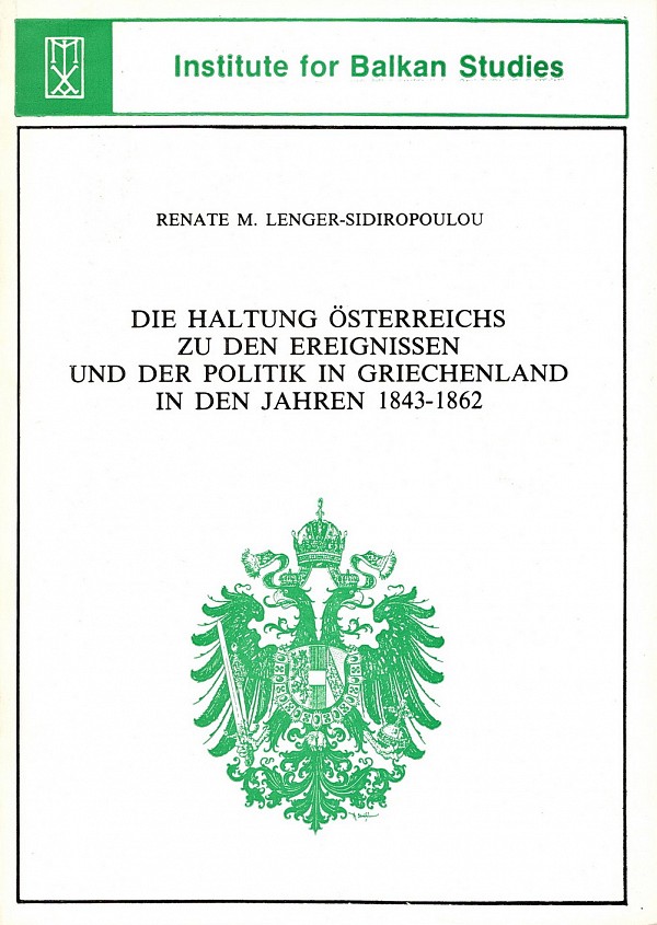 Die Haltung Österreichs zu den Ereignissen und der Politik in Griechenland in den Jahren 1843-1862