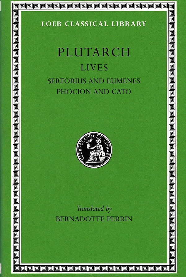 Plutarch Lives VIII Sertorius and Eumenes. Phocion and Cato L100