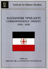 Alexandre Ypsilanti. Correspondance inédite 1816 - 1828