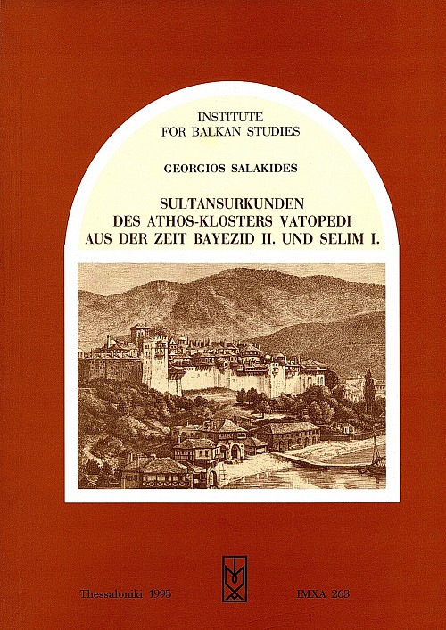 Sultansurkunden des Athos-Klosters Vatopedi aus der Zeit Bayezid II. und Selim I