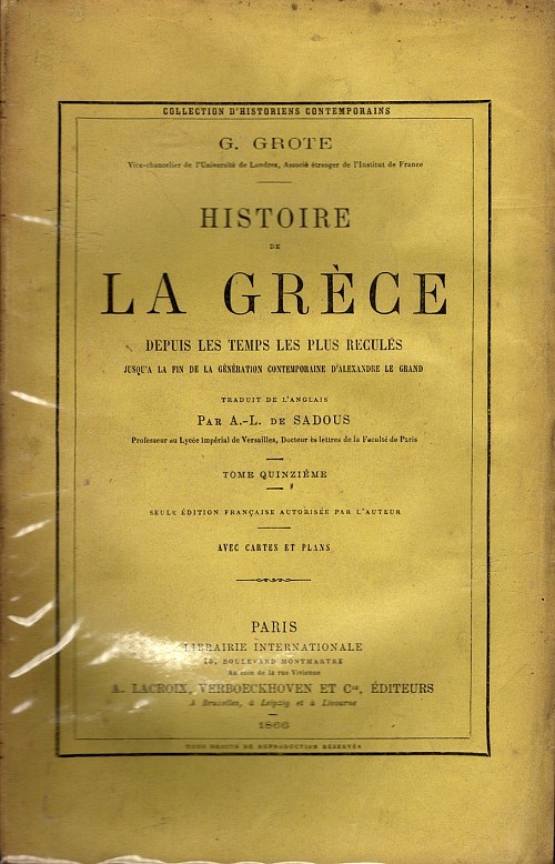 Histoire de la Grece depuis les temps les plus recules. Jusqu'a la fin de la generation contemporaine d'Alexandre le Grand, Tome Quinzieme