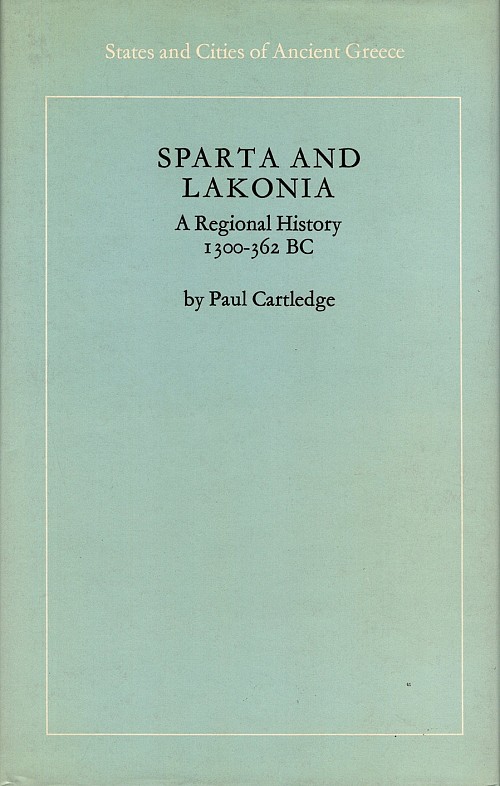Sparta and Lakonia. A Regional History 1300-362 BC