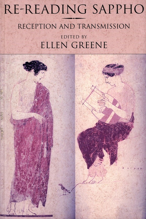 Re-Reading Sappho. Reception and Transmission
