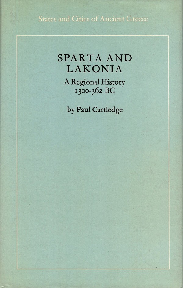 Sparta and Lakonia. A Regional History 1300-362 BC