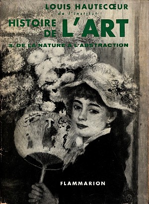 Histoire de l'art. Tome III: De la nature à l'abstraction