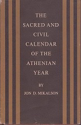 The sacred and civil calendar of the Athenian year