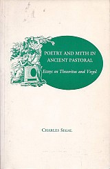 Poetry And Myth In Ancient Pastoral. Essays On Theocritus and Virgil